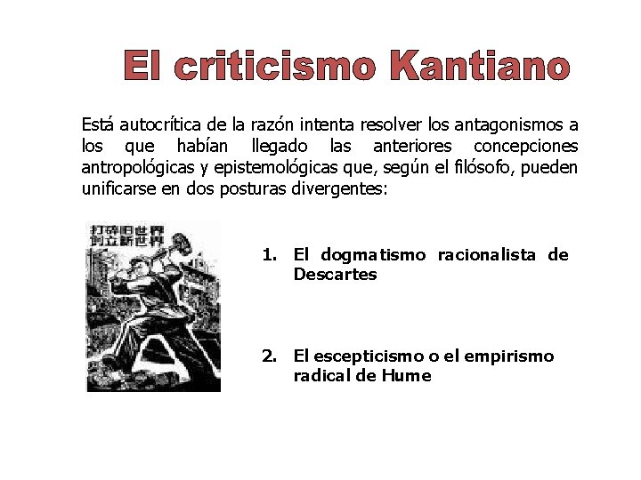 Está autocrítica de la razón intenta resolver los antagonismos a los que habían llegado