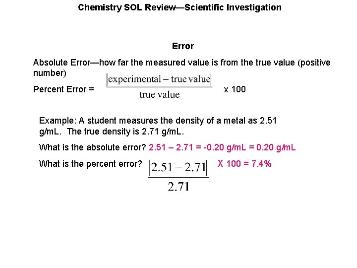 Chemistry SOL Review—Scientific Investigation Error Absolute Error—how far the measured value is from the