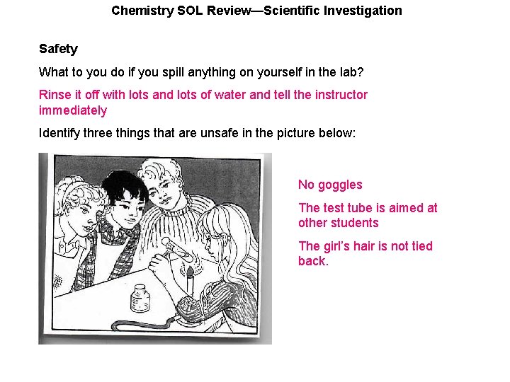 Chemistry SOL Review—Scientific Investigation Safety What to you do if you spill anything on