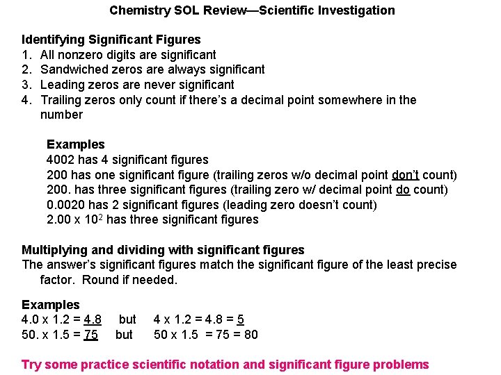 Chemistry SOL Review—Scientific Investigation Identifying Significant Figures 1. All nonzero digits are significant 2.