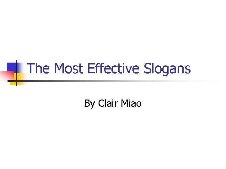 The Most Effective Slogans By Clair Miao 