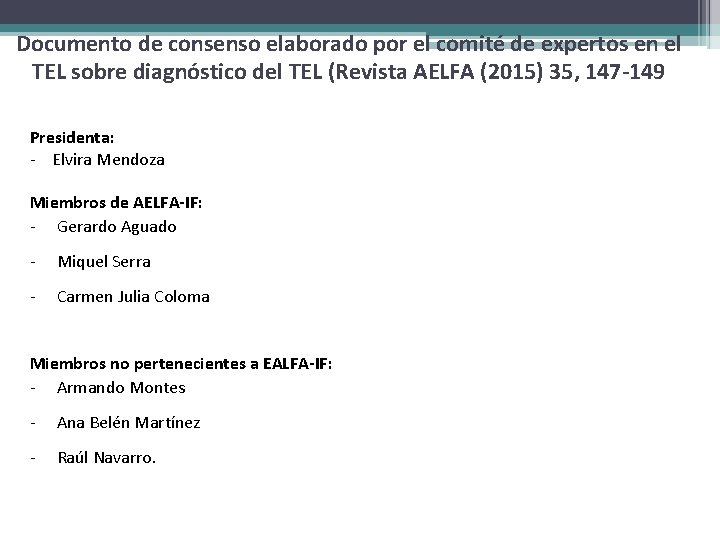 Documento de consenso elaborado por el comité de expertos en el TEL sobre diagnóstico