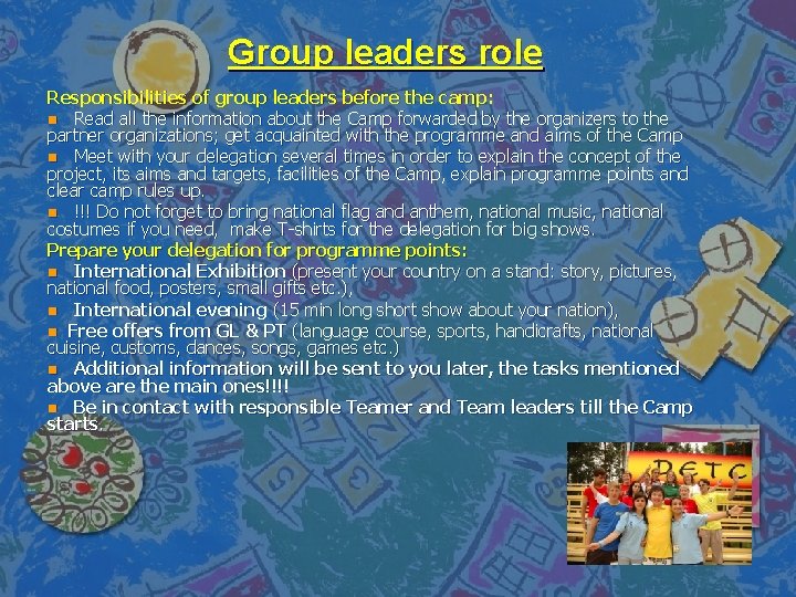 Group leaders role Responsibilities of group leaders before the camp: n Read all the