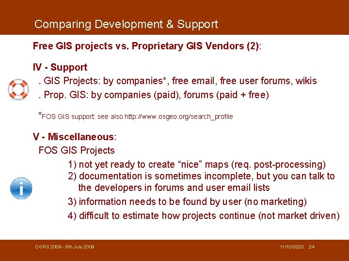 Comparing Development & Support Free GIS projects vs. Proprietary GIS Vendors (2): IV -