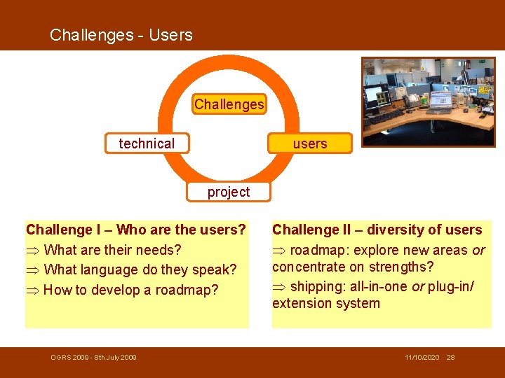 Challenges - Users Challenges technical users project Challenge I – Who are the users?