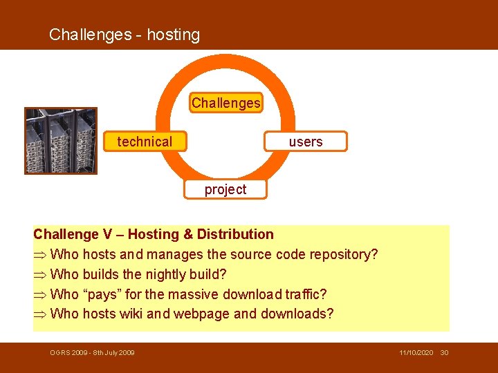 Challenges - hosting Challenges technical users project Challenge V – Hosting & Distribution Who