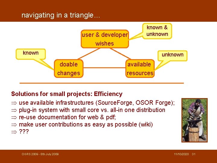 navigating in a triangle… user & developer wishes known & unknown doable changes available