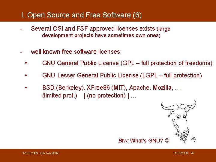 I. Open Source and Free Software (6) - Several OSI and FSF approved licenses