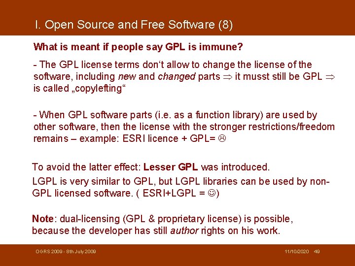I. Open Source and Free Software (8) What is meant if people say GPL