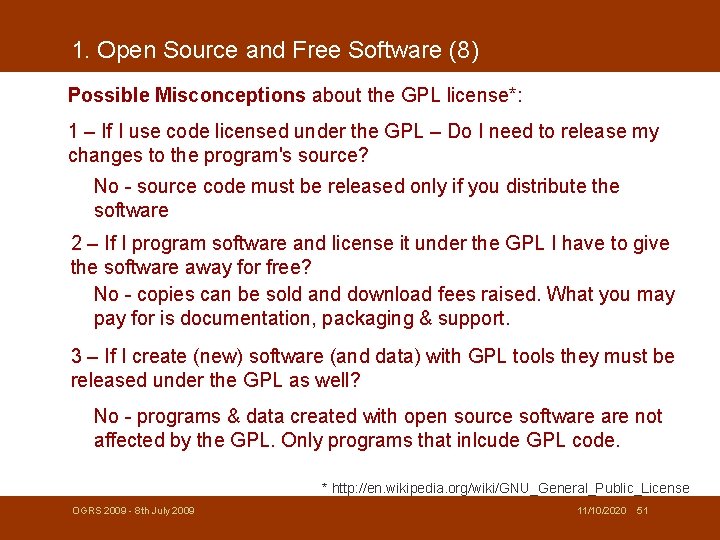 1. Open Source and Free Software (8) Possible Misconceptions about the GPL license*: 1