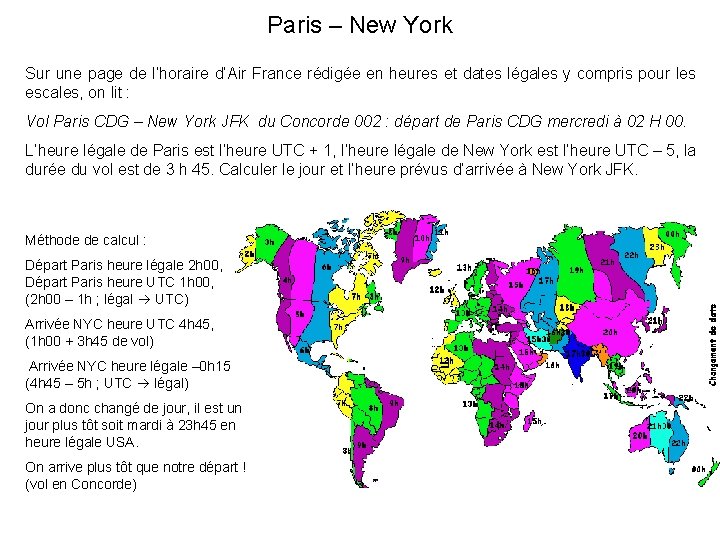Paris – New York Sur une page de l’horaire d’Air France rédigée en heures