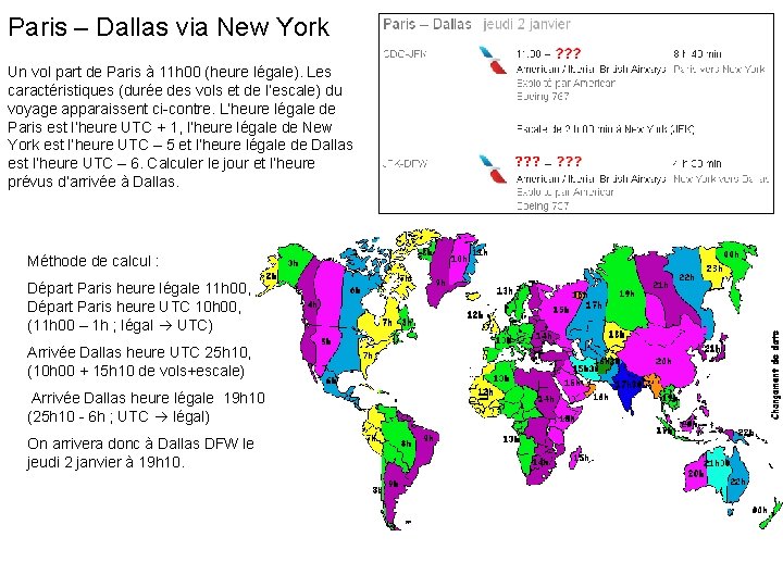 Paris – Dallas via New York Un vol part de Paris à 11 h