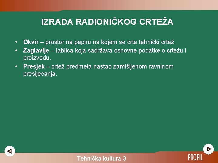 IZRADA RADIONIČKOG CRTEŽA • Okvir – prostor na papiru na kojem se crta tehnički