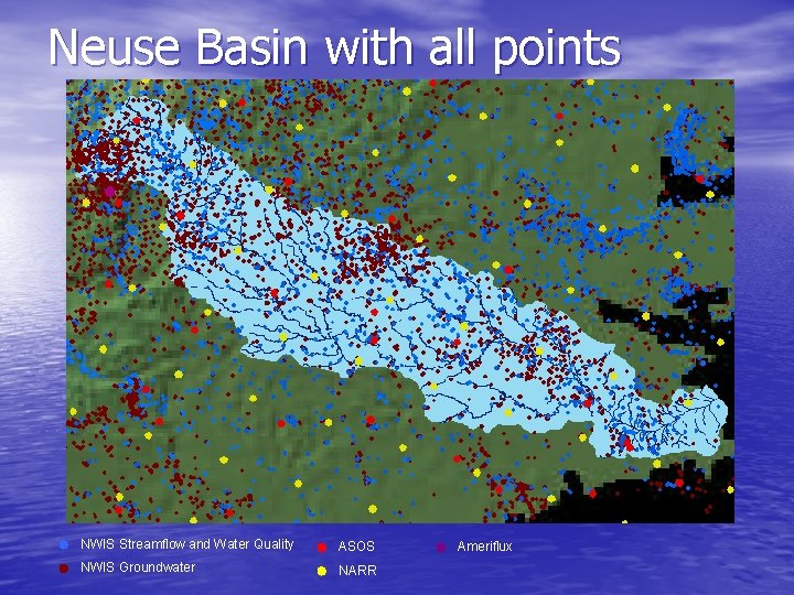 Neuse Basin with all points NWIS Streamflow and Water Quality ASOS NWIS Groundwater NARR