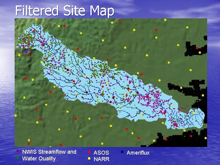 Filtered Site Map NWIS Streamflow and Water Quality ASOS NARR Ameriflux 