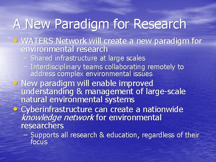 A New Paradigm for Research • WATERS Network will create a new paradigm for