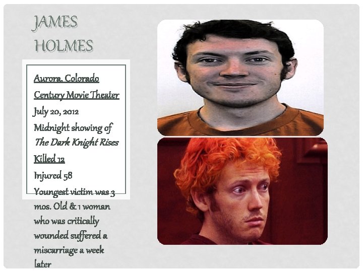 JAMES HOLMES Aurora, Colorado Century Movie Theater July 20, 2012 Midnight showing of The