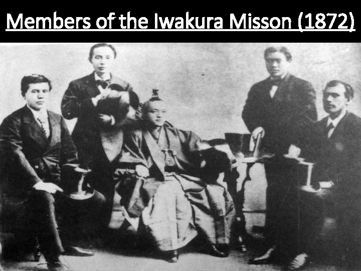 Members of the Iwakura Misson (1872) 