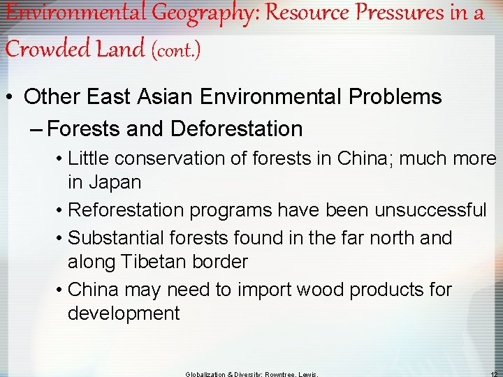 Environmental Geography: Resource Pressures in a Crowded Land (cont. ) • Other East Asian