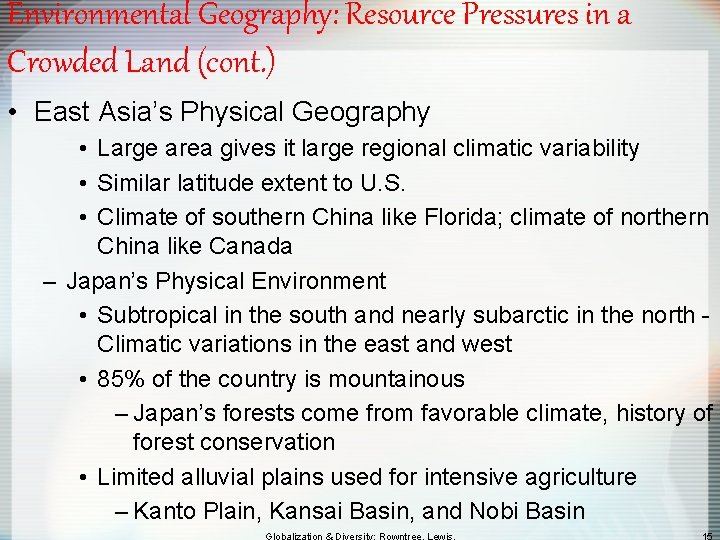 Environmental Geography: Resource Pressures in a Crowded Land (cont. ) • East Asia’s Physical