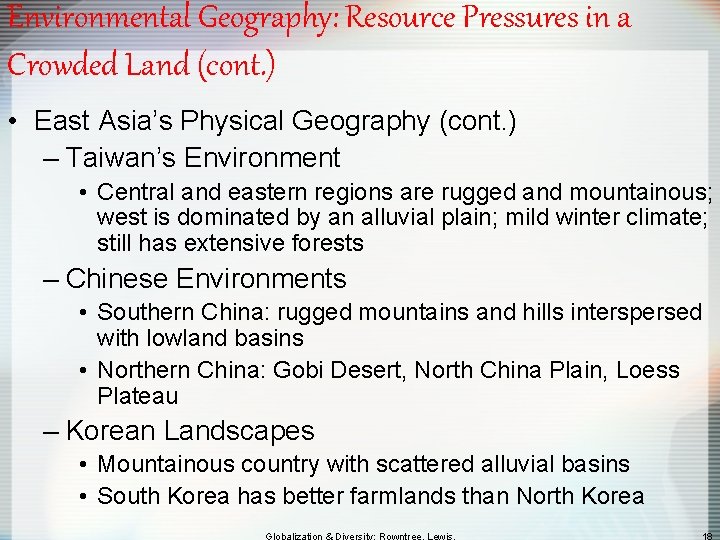 Environmental Geography: Resource Pressures in a Crowded Land (cont. ) • East Asia’s Physical