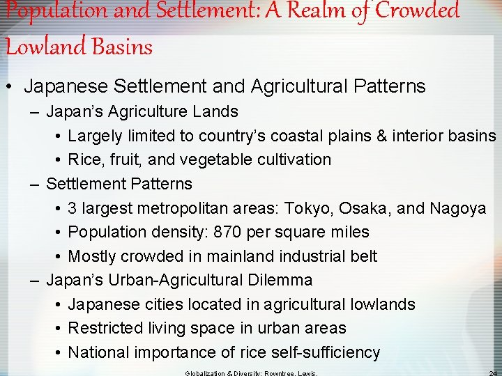 Population and Settlement: A Realm of Crowded Lowland Basins • Japanese Settlement and Agricultural