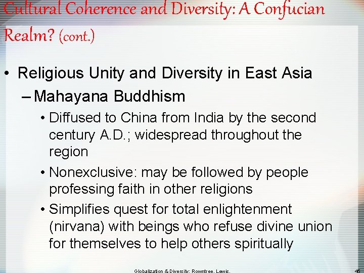 Cultural Coherence and Diversity: A Confucian Realm? (cont. ) • Religious Unity and Diversity