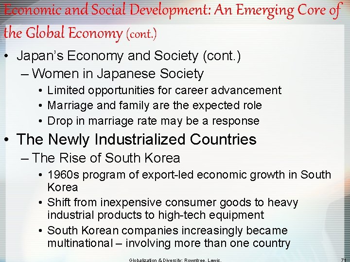 Economic and Social Development: An Emerging Core of the Global Economy (cont. ) •