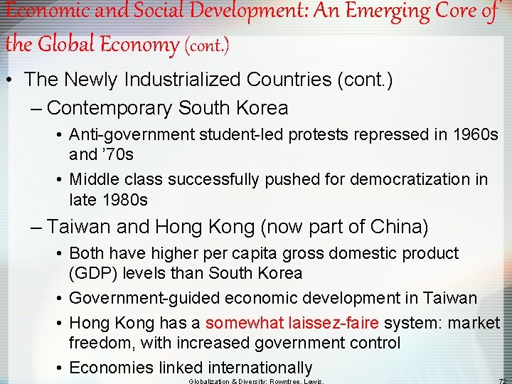 Economic and Social Development: An Emerging Core of the Global Economy (cont. ) •