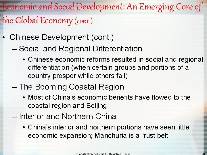 Economic and Social Development: An Emerging Core of the Global Economy (cont. ) •