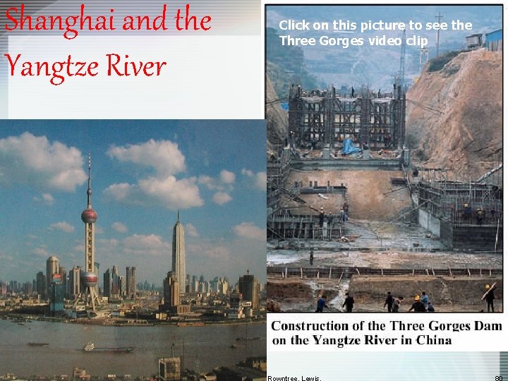 Shanghai and the Yangtze River Click on this picture to see the Three Gorges