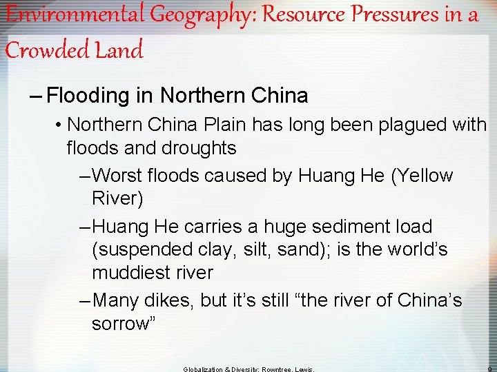 Environmental Geography: Resource Pressures in a Crowded Land – Flooding in Northern China •