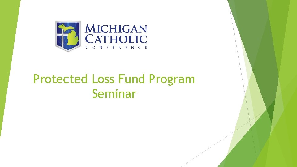 Protected Loss Fund Program Seminar 