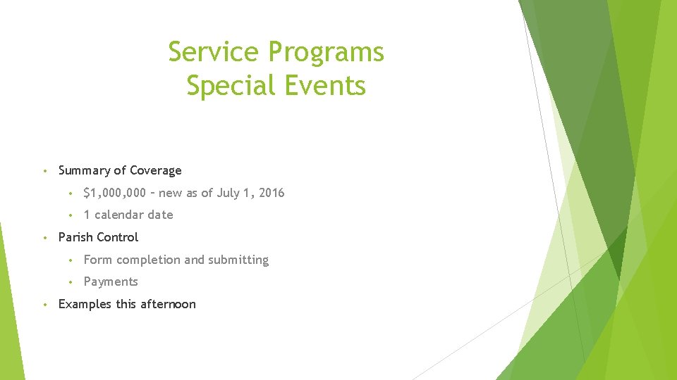 Service Programs Special Events • • • Summary of Coverage • $1, 000 –