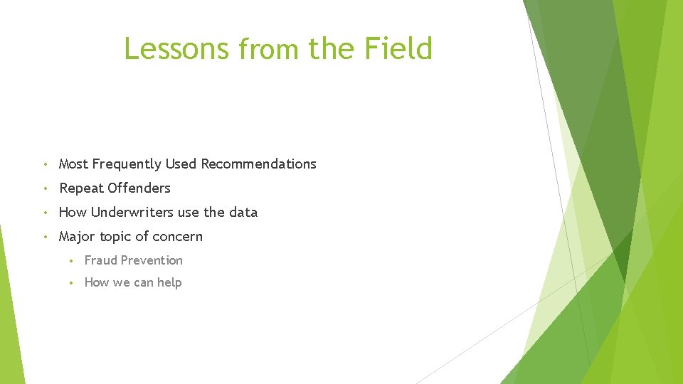 Lessons from the Field • Most Frequently Used Recommendations • Repeat Offenders • How