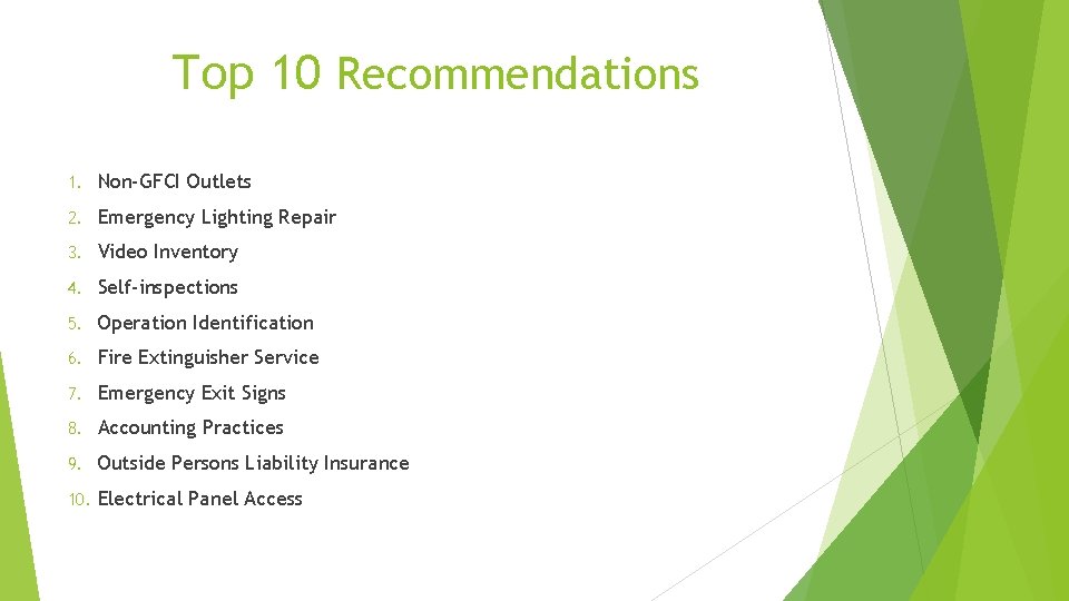 Top 10 Recommendations 1. Non-GFCI Outlets 2. Emergency Lighting Repair 3. Video Inventory 4.