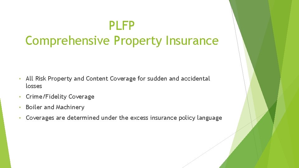 PLFP Comprehensive Property Insurance • All Risk Property and Content Coverage for sudden and