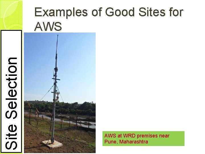 Site Selection Examples of Good Sites for AWS at WRD premises near Pune, Maharashtra