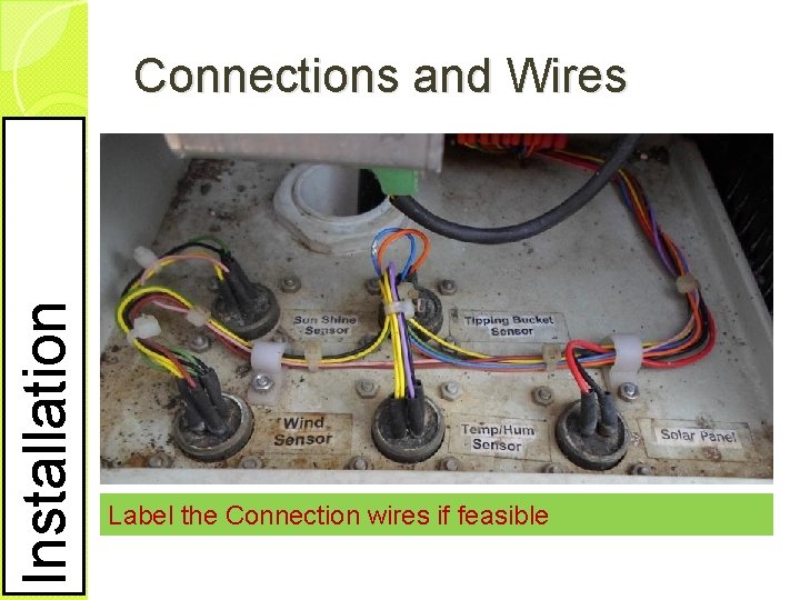 Installation Connections and Wires Label the Connection wires if feasible 
