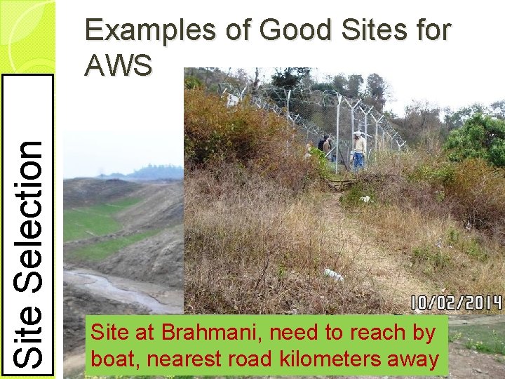 Site Selection Examples of Good Sites for AWS Site at Brahmani, need to reach