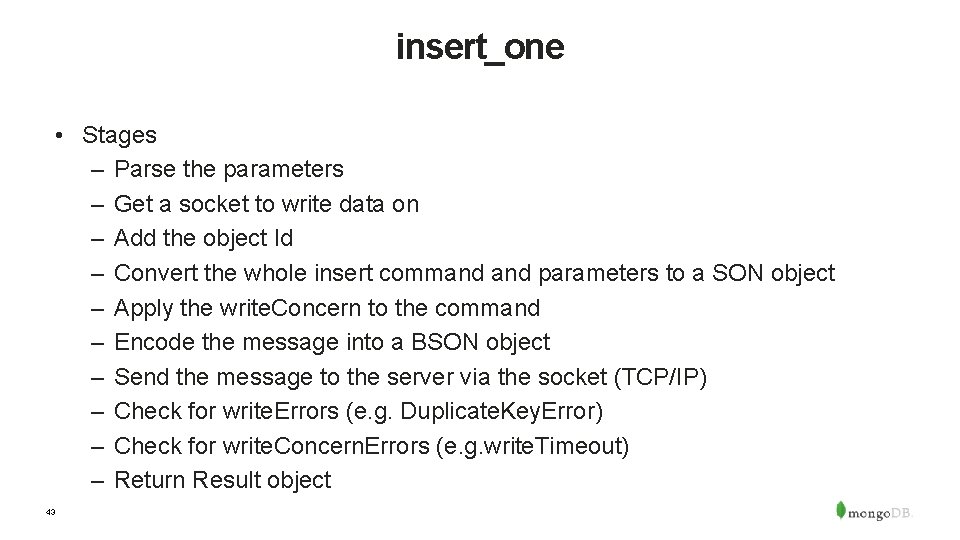 insert_one • Stages – Parse the parameters – Get a socket to write data