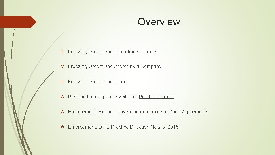 Overview Freezing Orders and Discretionary Trusts Freezing Orders and Assets by a Company Freezing