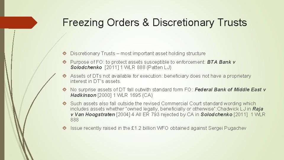 Freezing Orders & Discretionary Trusts – most important asset holding structure Purpose of FO: