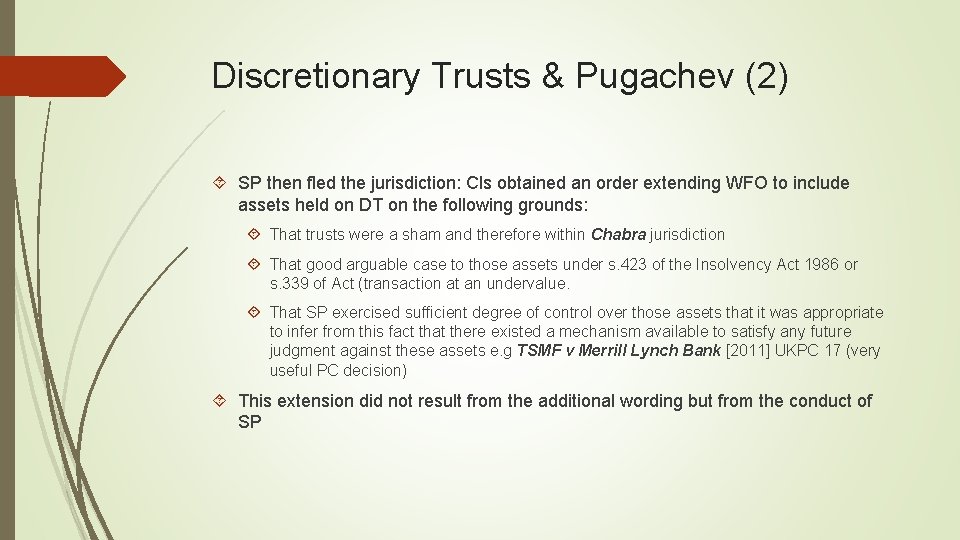 Discretionary Trusts & Pugachev (2) SP then fled the jurisdiction: Cls obtained an order