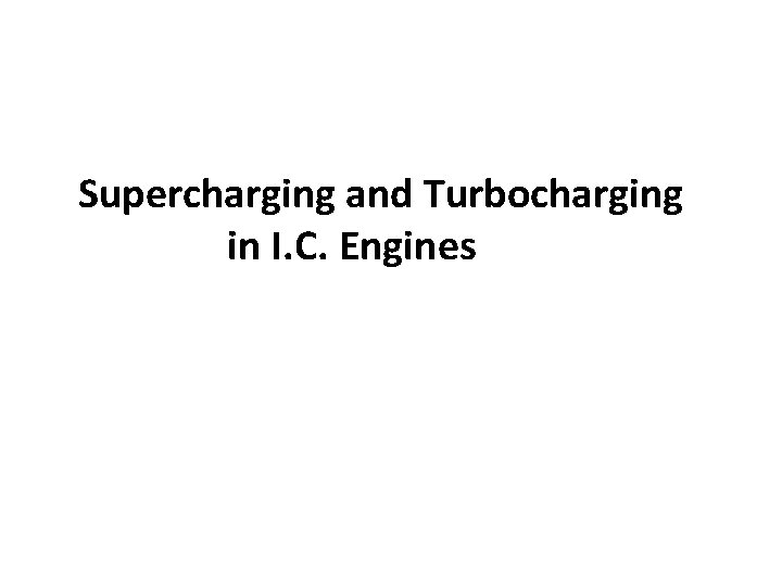 Supercharging and Turbocharging in I. C. Engines 