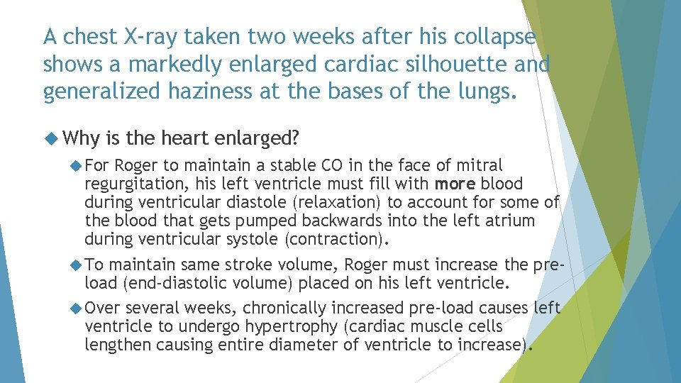 A chest X-ray taken two weeks after his collapse shows a markedly enlarged cardiac