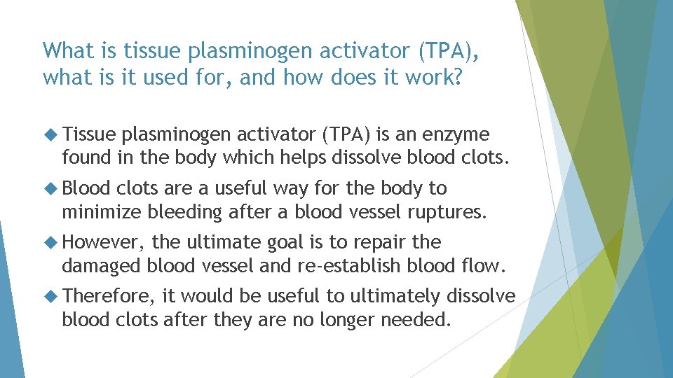 What is tissue plasminogen activator (TPA), what is it used for, and how does