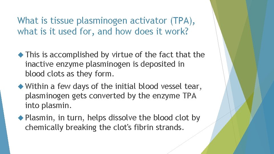 What is tissue plasminogen activator (TPA), what is it used for, and how does