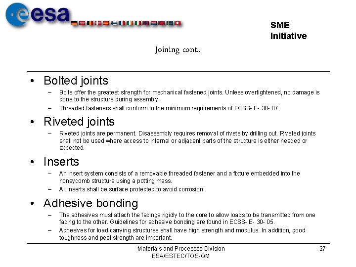 SME Initiative Joining cont. . • Bolted joints – – Bolts offer the greatest