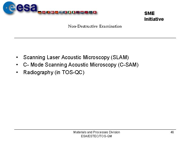 SME Initiative Non-Destructive Examination • Scanning Laser Acoustic Microscopy (SLAM) • C- Mode Scanning